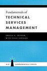 Fundamentals of Technical Services Management (ALA Fundamentals)