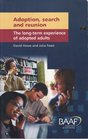 Adoption Search and Reunion The Longterm Experience of Adopted Adults