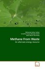 Methane From Waste An alternate energy resource