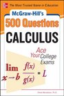 McGrawHill's 500 College Calculus Questions to Know by Test Day