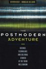 The Postmodern Adventure Science Technology and Cultural Studies at the Third Millennium