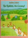 The Rabbits Are Coming