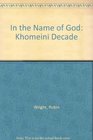 In the Name of God Khomeini Decade