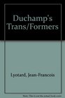 Duchamp's Transformers