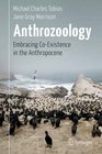 Anthrozoology Embracing CoExistence in the Anthropocene