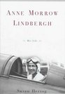 Anne Morrow Lindbergh  Her Life