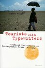 Tourists with Typewriters  Critical Reflections on Contemporary Travel Writing