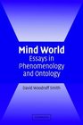 Mind World Essays in Phenomenology and Ontology