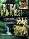 The Tropical Rainforest  A World Survey of Our Most Valuable Endangered Habitat  With a Blueprint for Its Survival