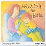 Waiting for Baby (New Baby Series)