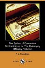 The System of Economical Contradictions or The Philosophy of Misery Volume I