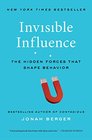 Invisible Influence The Hidden Forces that Shape Behavior