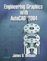 Engineering Graphics with AutoCAD 2004