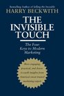 The Invisible Touch The Four Keys to Modern Marketing
