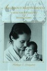 All About Motherhood A Mom for All Seasons and other essays