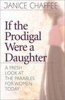If the Prodigal Were a Daughter