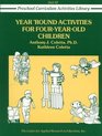 Year 'Round Activities for FourYearOld Children