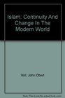 Islam Continuity And Change In The Modern World