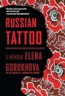 Russian Tattoo A Memoir