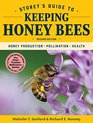 Storey's Guide to Keeping Honey Bees 2nd Edition Honey Production Pollination Health