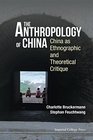 The Anthropology of China China as Ethnographic and Theoretical Critique