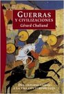 Guerras Y Civilizaciones/ War and Civilizations