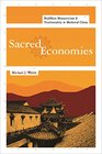 Sacred Economies Buddhist Monasticism and Territoriality in Medieval China
