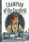 Champion of the Cornfield An Orphan Train Story