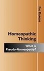 Homeopathic Thinking  What is PseudoHomeopathy