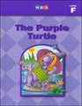 Basic Reading Series Brs Reader F the Purple Turtle 99 Ed