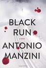 Black Run A Novel