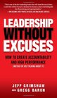 Leadership Without Excuses How to Create Accountability and HighPerformance