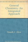 General Chemistry An Integrated Approach