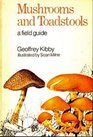 Mushrooms and Toadstools A Field Guide