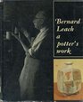 Bernard Leach: A Potter's Work