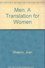 Men A Translation for Women