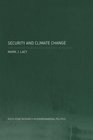 Security and Climate Change International Relations and the Limits of Realism