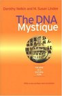 The DNA Mystique  The Gene as a Cultural Icon
