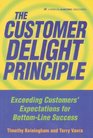 The Customer Delight Principle  Exceeding Customers' Expectations for BottomLine Success
