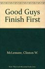 Good Guys Finish First