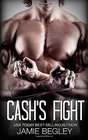 Cash's Fight (The Last Riders) (Volume 5)
