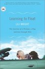 Learning to Float  The Journey of a Woman a Dog and Just Enough Men