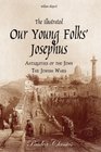 The Illustrated Our Young Folks' Josephus The Antiquities of the Jews The Jewish Wars