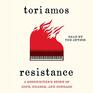Resistance A Songwriter's Story of Hope Change and Courage
