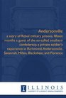 Andersonville a story of Rebel military prisons fifteen months a guest of the socalled southern confederacy a private soldier's experience in Richmond  Savannah Millen Blackshear and Florence