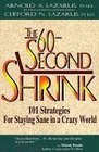 The 60Second Shrink 101 Strategies for Staying Sane in a Crazy World