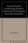 Annual Austin Continuing Austin's Chronicle of Cartoons from the  Guardian