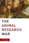 The Animal Research War