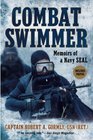 Combat Swimmer Memoires of a Navy SEAL