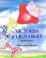 Victoria Flies High